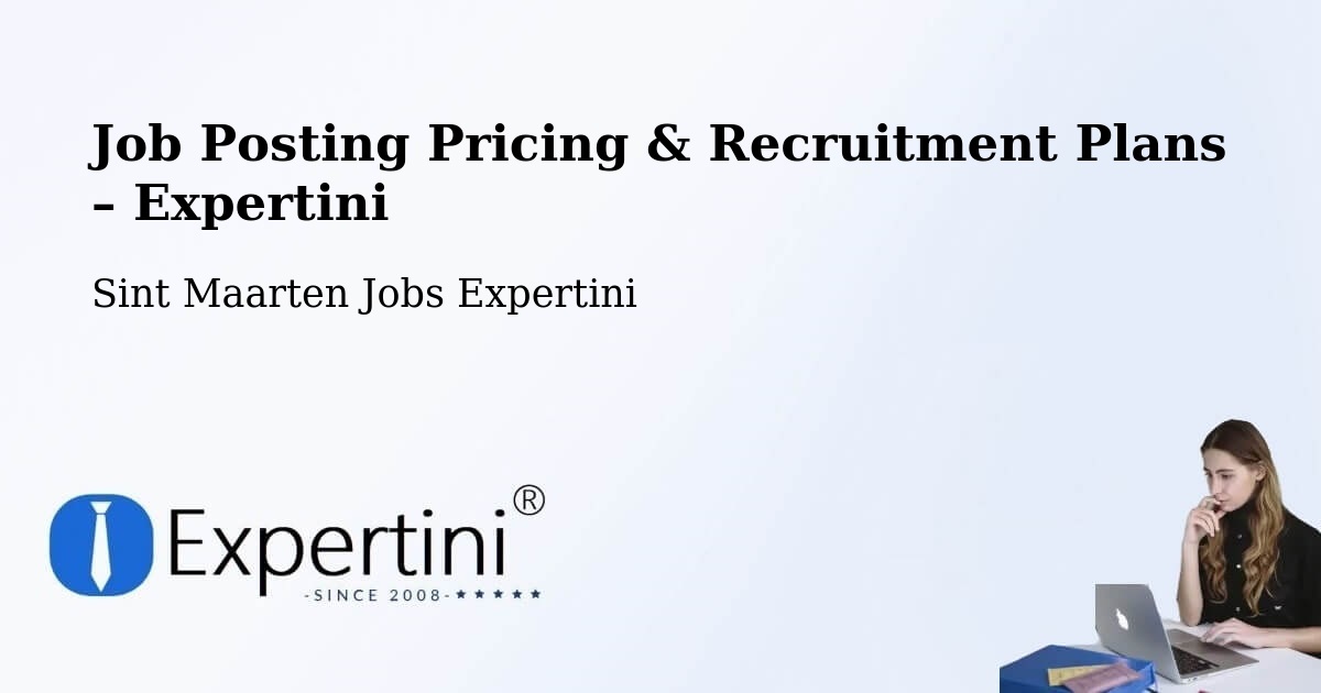 Job Posting Pricing & Recruitment Plans – Rabbit Hill - Rabbit Hill, Sint Maarten Jobs Expertini